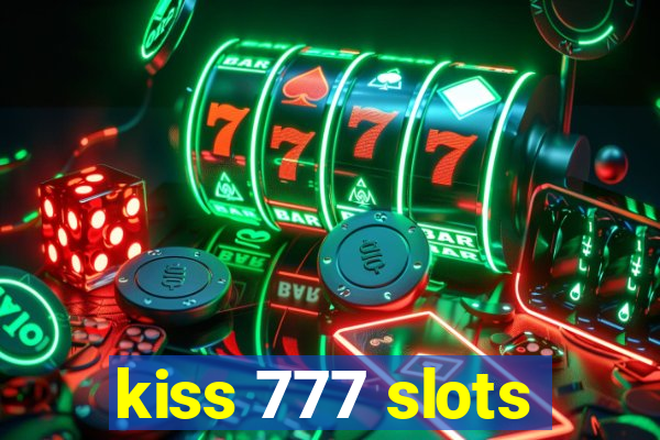 kiss 777 slots